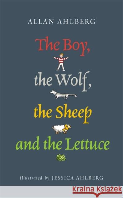 The Boy, the Wolf, the Sheep and the Lettuce Allan Ahlberg 9780141317786 Penguin Random House Children's UK - książka