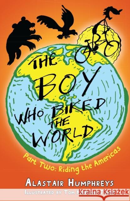 The Boy Who Biked the World Alastair Humphreys 9781903070871 Eye Books - książka