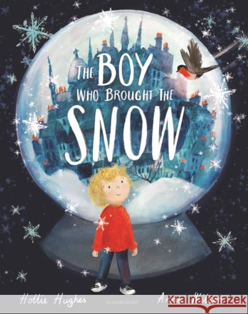 The Boy Who Brought the Snow Hollie Hughes 9781526609656 Bloomsbury Publishing PLC - książka