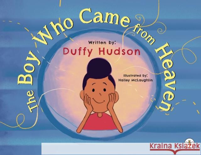 The Boy Who Came from Heaven Duffy Hudson 9781839341595 Bumblebee Books - książka