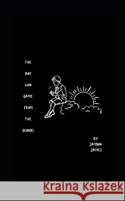 The Boy Who Came From the Clouds James Jaydon Ernest James 9798508604554 Independently published - książka