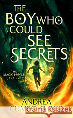 The Boy Who Could See Secrets Andi Cumbo-Floyd 9781036704087 Vinci Books Ltd. - książka