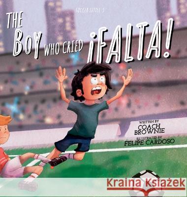 The Boy Who Cried ?Falta! David Flores Felipe Cardoso 9789996126505 Brownie Books - książka