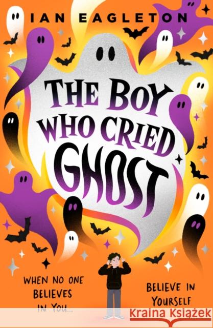 The Boy Who Cried Ghost Eagleton, Ian 9780702331374 Scholastic - książka