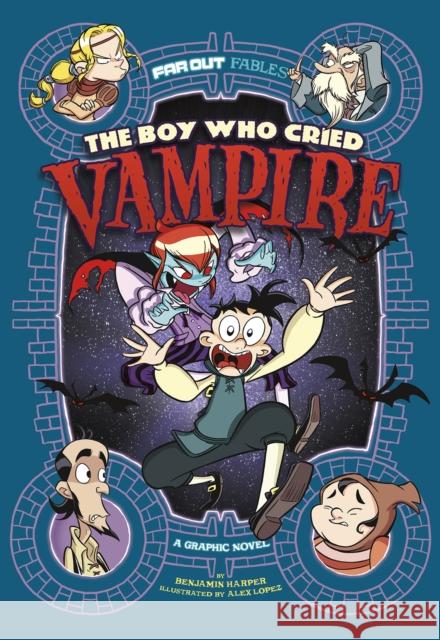 The Boy Who Cried Vampire: A Graphic Novel Harper, Benjamin 9781474750318 Far Out Fables: Far Out Fables - książka