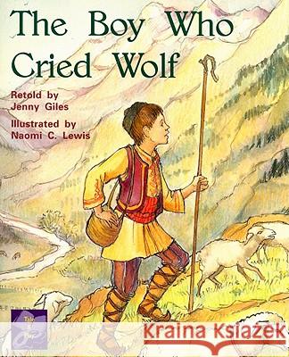 The Boy Who Cried Wolf: Individual Student Edition Purple (Levels 19-20) Rigby 9780763527976 Rigby - książka