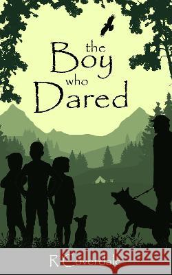 The Boy Who Dared Rachel Coverdale, Michael Douglas Carr, Amanda Horan, Amanda Horan 9781916108059 Willow Breeze Publishing - książka