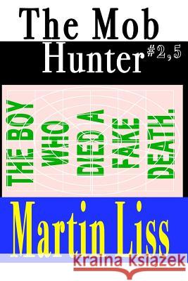 The Boy who Died a fake Death.: Stieg Larsson's Successful Escape. Liss, Martin 9781507837498 Createspace - książka
