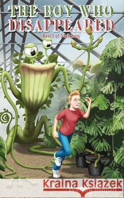 The Boy Who Disappeared: Part 1 of Switchers (Second Edition) Wendy Milton 9780992534066 Pawprint Publishing - książka