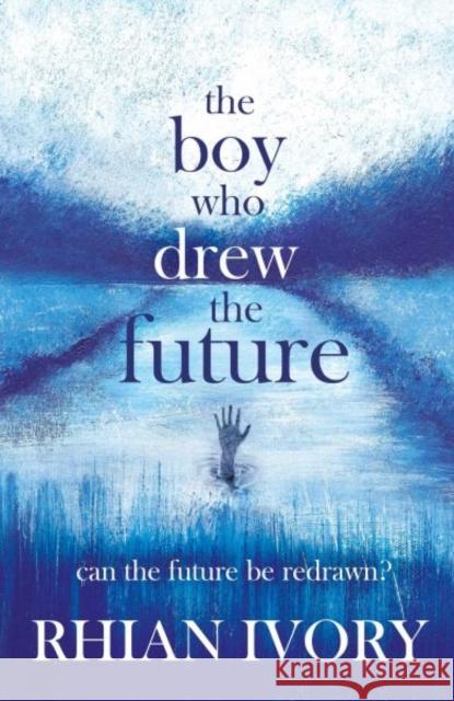 The Boy Who Drew the Future Rhian Ivory 9781910080269 Firefly Press Ltd - książka