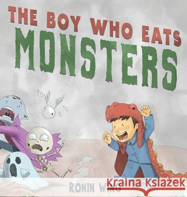 The Boy Who Eats Monsters Ronin Wing 9781737360407 Luminous Fragments Publishing LLC - książka