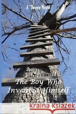 The Boy Who Invented Himself Pierre V. Comtois 9781638682172 Virtualbookworm.com Publishing - książka