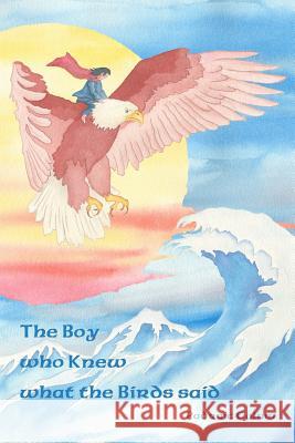 The Boy who Knew what the Birds said Walker, Dugald Stewart 9781475290738 Createspace - książka