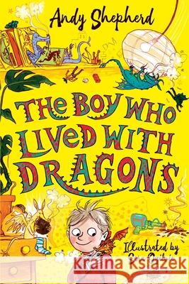 The Boy Who Lived with Dragons Andy Shepherd 9781499811780 Yellow Jacket - książka