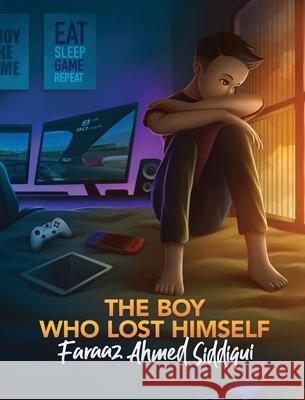 The boy who lost himself Faraaz Siddiqui 9780648452126 Ariba Farheen - książka