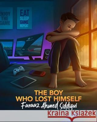 The boy who lost himself Faraaz A. Siddiqui 9780648452195 Ariba Farheen - książka