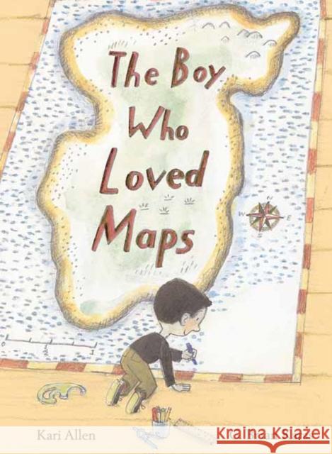 The Boy Who Loved Maps Kari Allen G. Brian Karas 9781984852304 Anne Schwartz Books - książka