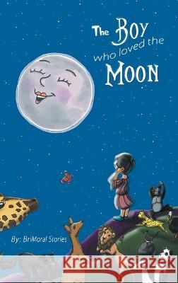 The Boy Who Loved The Moon Brimoral Stories 9781953581402 Brimoral Stories - książka