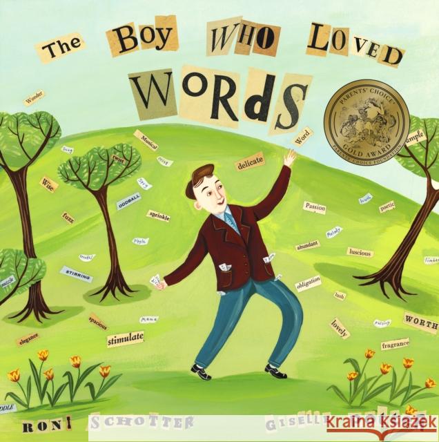 The Boy Who Loved Words Roni Schotter Giselle Potter 9780375836015 Random House USA Inc - książka