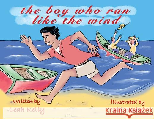 The boy who ran like the wind Leah Kelly 9781662842672 Mill City Press, Inc - książka