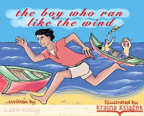 The boy who ran like the wind Leah Kelly 9781662842689 Mill City Press, Inc - książka
