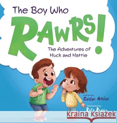 The Boy Who Rawrs Caitlan Ashlee 9781737904939 Caitlan Cecere - książka