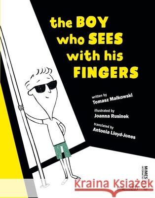 The Boy Who Sees with His Fingers Malkowski, Tomasz 9788869773389 Mimesis - książka
