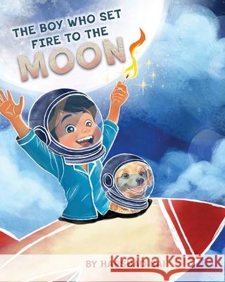 The Boy Who Set Fire to the Moon Harshad Sai 9781836153603 Grosvenor House Publishing Limited - książka