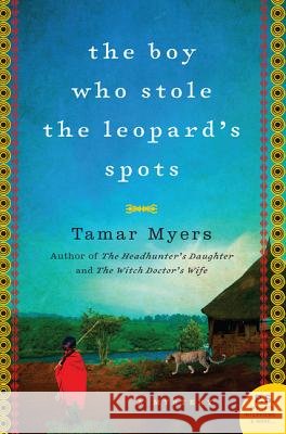The Boy Who Stole the Leopard's Spots Tamar Myers 9780061997730 William Morrow & Company - książka
