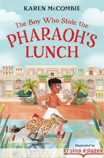 The Boy Who Stole the Pharaoh's Lunch McCombie, Karen 9781800902015 Barrington Stoke Ltd - książka