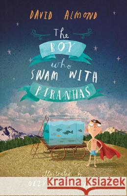 The Boy Who Swam with Piranhas David Almond Oliver Jeffers 9780763676803 Candlewick Press (MA) - książka