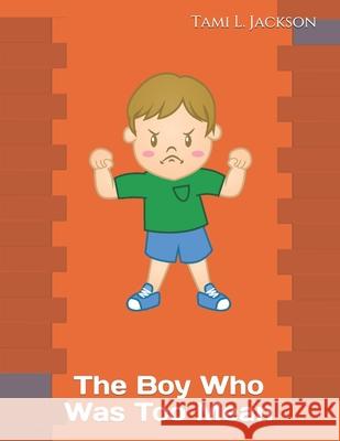 The Boy Who Was Too Mean Jackson Tami L Jackson 9798508174972 Independently published - książka
