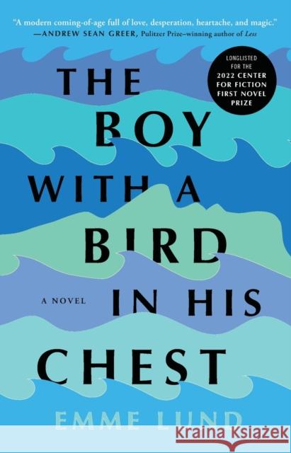 The Boy with a Bird in His Chest: A Novel Emme Lund 9781982171940 Atria Books - książka