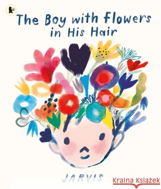 The Boy with Flowers in His Hair Jarvis 9781529506761 Walker Books Ltd - książka