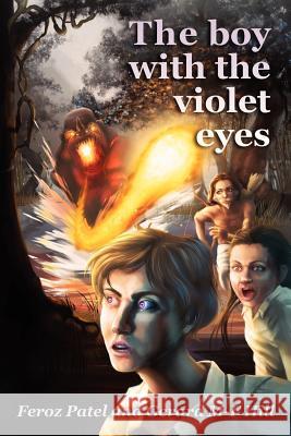 The boy with the violet eyes Patel, Feroz 9780956896100 Black Bud Books - książka