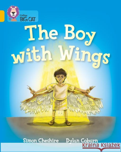 The Boy With Wings: Band 09/Gold Simon Cheshire 9780007591183 HarperCollins Publishers - książka