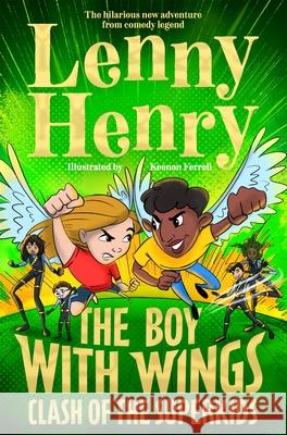 The Boy With Wings: Clash of the Superkids Lenny Henry 9781529067903 Pan Macmillan - książka