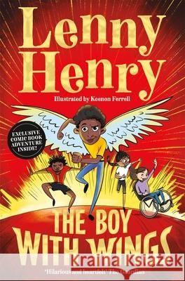 The Boy With Wings: The laugh-out-loud, extraordinary adventure from Lenny Henry Lenny Henry 9781529067842 Pan Macmillan - książka