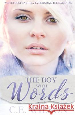 The Boy with Words C. E. Wilson Maggie Munyon Perfectly Publishable 9781532760150 Createspace Independent Publishing Platform - książka