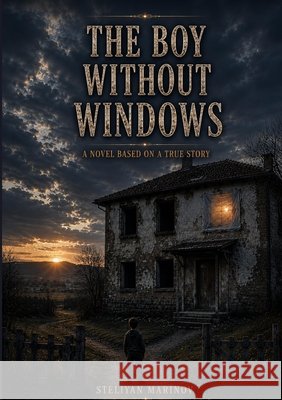 The Boy Without Windows Steliyan Marinov 9781066750801 Slavina-Liliya Books - książka