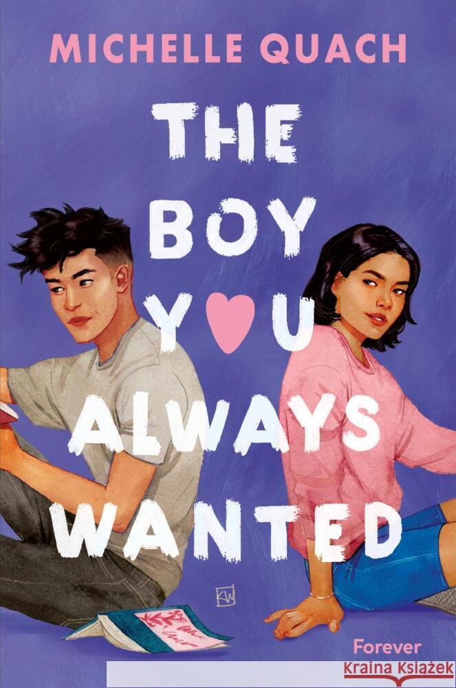 The boy you always wanted Quach, Michelle 9783958186781 Forever - książka