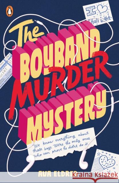 The Boyband Murder Mystery Ava Eldred 9780241449431 Penguin Random House Children's UK - książka