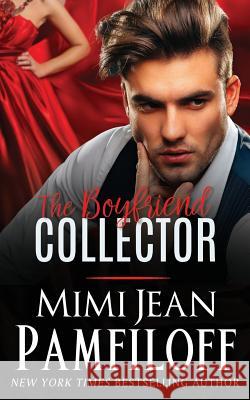 The Boyfriend Collector Mimi Jean Pamfiloff 9781791533908 Independently Published - książka