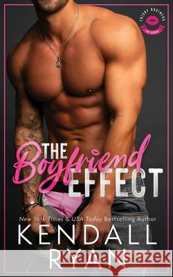 The Boyfriend Effect (Frisky Business, Book 1) Kendall Ryan 9781952036019 Kendall Ryan LLC - książka