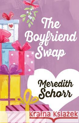 The Boyfriend Swap Meredith Schorr 9781635112719 Henery Press - książka