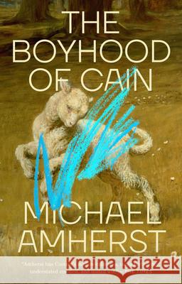 The Boyhood of Cain Michael Amherst 9780593718537 Riverhead Books - książka