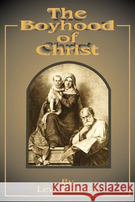 The Boyhood of Christ Lewis Wallace 9781589631632 Fredonia Books (NL) - książka