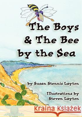 The Boys & The Bee By The Sea Layton, Steve 9781463669485 Createspace - książka