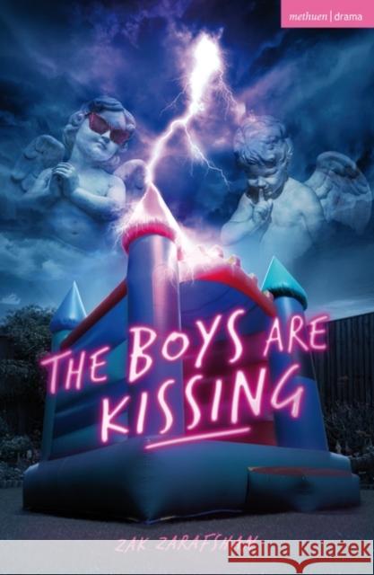 The Boys Are Kissing Zak Zarafshan   9781350411623 Bloomsbury Publishing PLC - książka