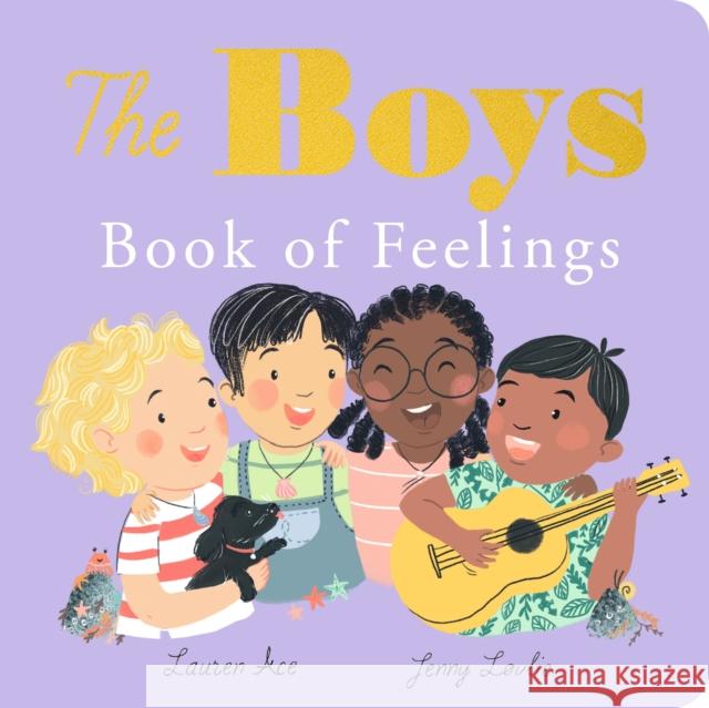 The Boys Book of Feelings Lauren (Editorial Director – Fiction Studio) Ace 9781838918620 Little Tiger Press Group - książka
